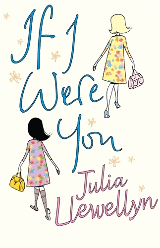 Book cover of If I Were You by Julia Llewellyn Smith