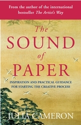 Book cover of The Sound of Paper by Julia Cameron