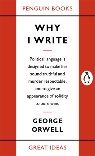 Book cover of Why I Write by George Orwell