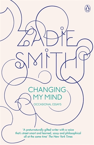 Book cover of Changing My Mind by Zadie Smith