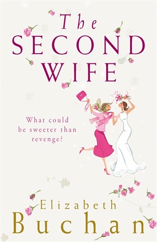 Book cover of The Second Wife by Elizabeth Buchan