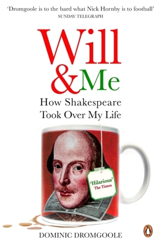 Book cover of Will and Me by Dominic Dromgoole