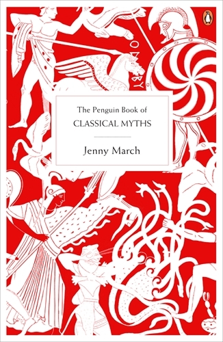Book cover of The Penguin Book of Classical Myths by Jennifer March