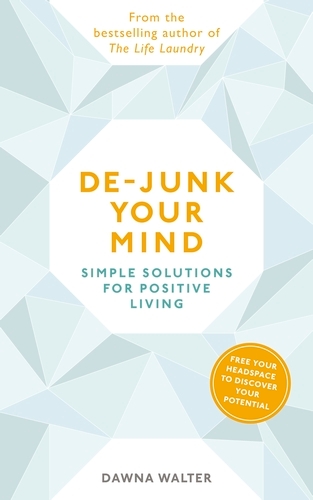 Book cover of De-junk Your Mind by Dawna Walter