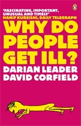 Book cover of Why Do People Get Ill? by Darian Leader, David Corfield