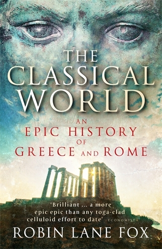 Book cover of The Classical World by Robin Lane Fox