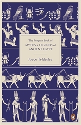 Book cover of The Penguin Book of Myths and Legends of Ancient Egypt by Joyce Tyldesley
