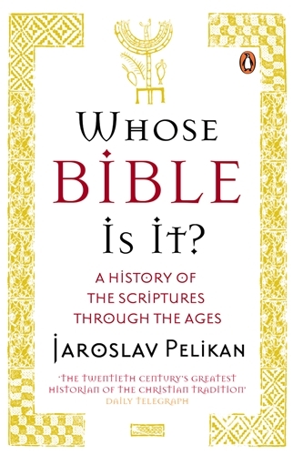 Book cover of Whose Bible Is It? by Jaroslav Pelikan