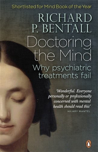 Book cover of Doctoring the Mind by Richard P Bentall