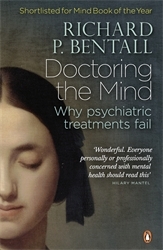 Book cover of Doctoring the Mind by Richard P Bentall