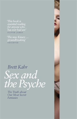 Book cover of Sex and the Psyche by Brett Kahr