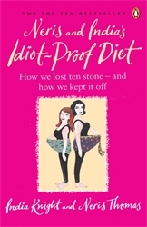 Book cover of Neris and India's Idiot-Proof Diet by India Knight, Neris Thomas