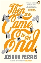 Book cover of Then We Came to the End by Joshua Ferris