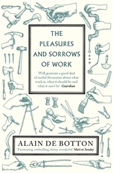 Book cover of The Pleasures and Sorrows of Work by Alain de Botton