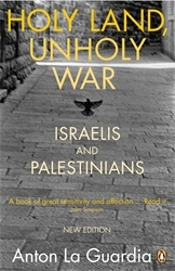 Book cover of Holy Land, Unholy War by Anton La Guardia