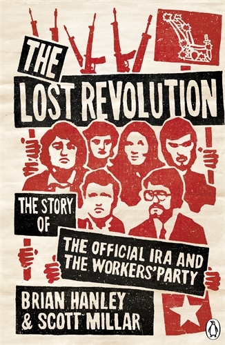 Book cover of The Lost Revolution by Brian Hanley, Scott Millar