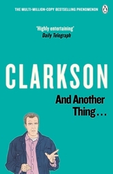 Book cover of And Another Thing by Jeremy Clarkson