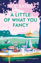 Book cover of A Little of What You Fancy by H. E. Bates