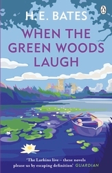 Book cover of When the Green Woods Laugh by H. E. Bates