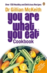 Book cover of You Are What You Eat Cookbook by Gillian McKeith