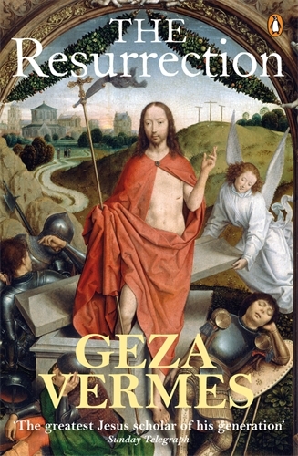Book cover of The Resurrection by Geza Vermes