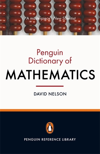 Book cover of The Penguin Dictionary of Mathematics by David Nelson