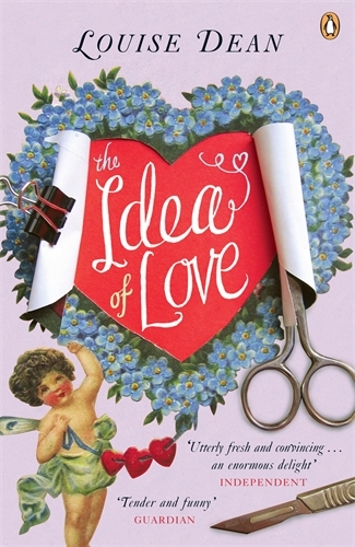 Book cover of The Idea of Love by Louise Dean