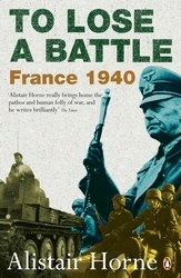 Book cover of To Lose a Battle by Alistair Horne