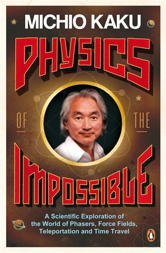 Book cover of Physics of the Impossible by Michio Kaku