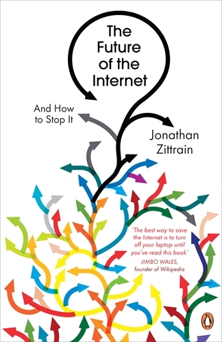 Book cover of The Future of the Internet by Jonathan Zittrain