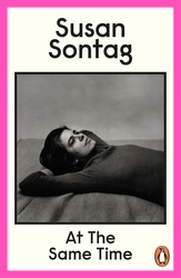 Book cover of At the Same Time by Susan Sontag