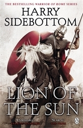 Book cover of Warrior of Rome III: Lion of the Sun by Harry Sidebottom