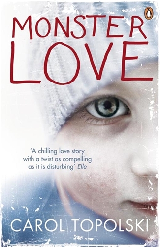 Book cover of Monster Love by Carol Topolski
