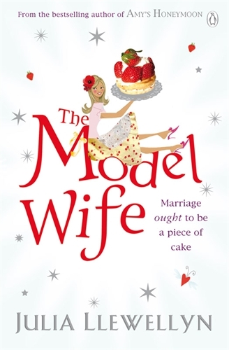 Book cover of The Model Wife by Julia Llewellyn