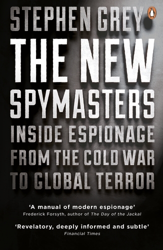 Book cover of The New Spymasters by Stephen Grey