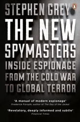 Book cover of The New Spymasters by Stephen Grey