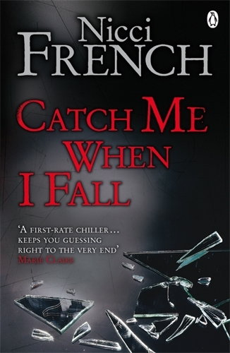 Book cover of Catch Me When I Fall by Nicci French