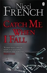 Book cover of Catch Me When I Fall by Nicci French
