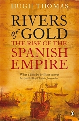 Book cover of Rivers of Gold by Hugh Thomas