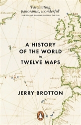 Book cover of A History of the World in Twelve Maps by Jerry Brotton