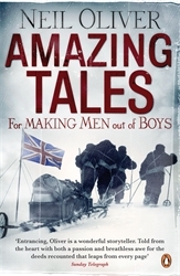 Book cover of Amazing Tales for Making Men out of Boys by Neil Oliver