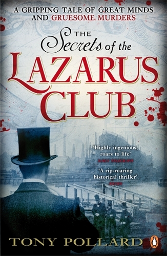 Book cover of The Secrets of the Lazarus Club by Tony Pollard