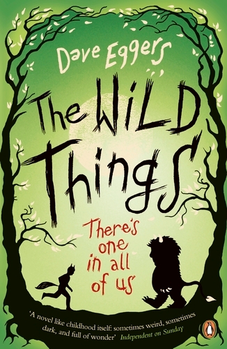 Book cover of The Wild Things by Dave Eggers