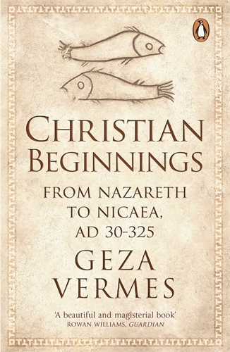 Book cover of Christian Beginnings by Geza Vermes