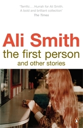 Book cover of The First Person and Other Stories by Ali Smith