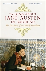Book cover of Talking About Jane Austen in Baghdad by Bee Rowlatt, May Witwit