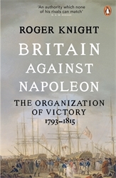 Book cover of Britain Against Napoleon by Roger Knight