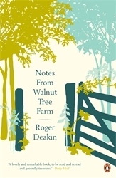 Book cover of Notes from Walnut Tree Farm by Roger Deakin