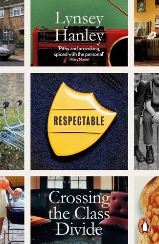 Book cover of Respectable by Lynsey Hanley