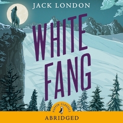Book cover of White Fang by Jack London, William Hootkins